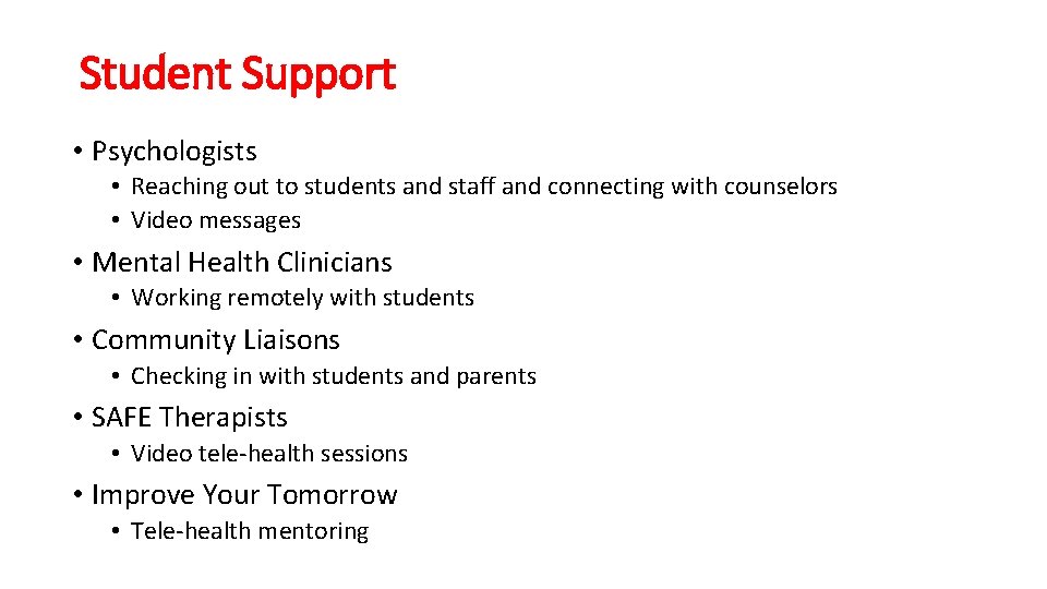 Student Support • Psychologists • Reaching out to students and staff and connecting with