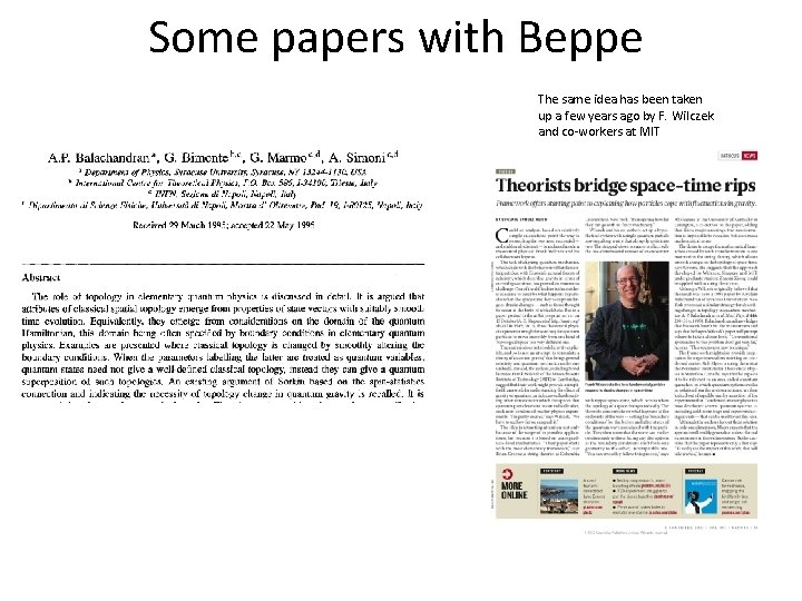 Some papers with Beppe The same idea has been taken up a few years
