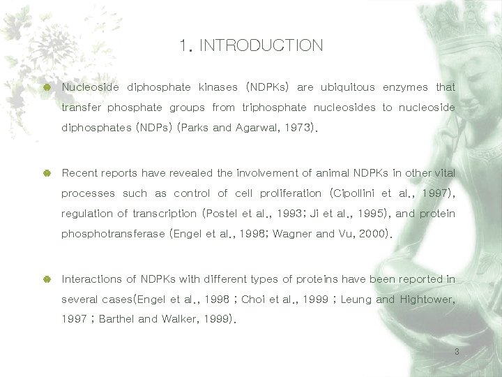 1. INTRODUCTION | Nucleoside diphosphate kinases (NDPKs) are ubiquitous enzymes that transfer phosphate groups