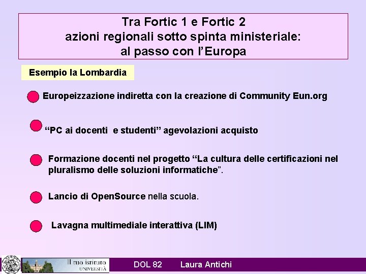 Tra Fortic 1 e Fortic 2 azioni regionali sotto spinta ministeriale: al passo con