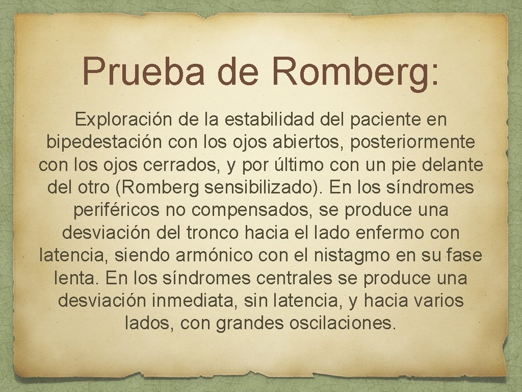 Prueba de Romberg: Exploración de la estabilidad del paciente en bipedestación con los ojos