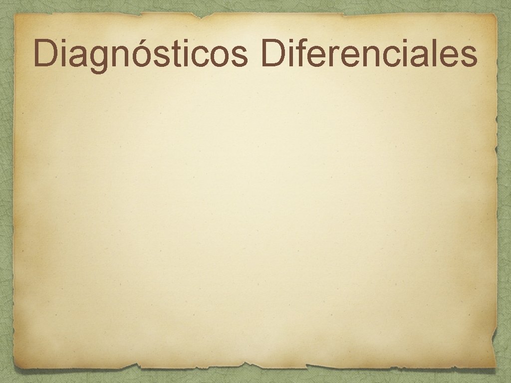 Diagnósticos Diferenciales 