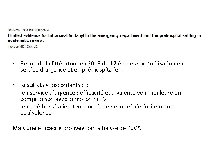  • Revue de la littérature en 2013 de 12 études sur l’utilisation en
