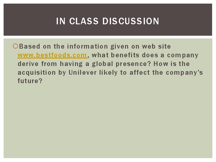 IN CLASS DISCUSSION Based on the information given on web site www. bestfoods. com, IN CLASS DISCUSSION Based on the information given on web site www. bestfoods. com,