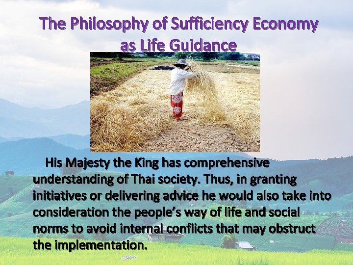  The Philosophy of Sufficiency Economy as Life Guidance His Majesty the King has