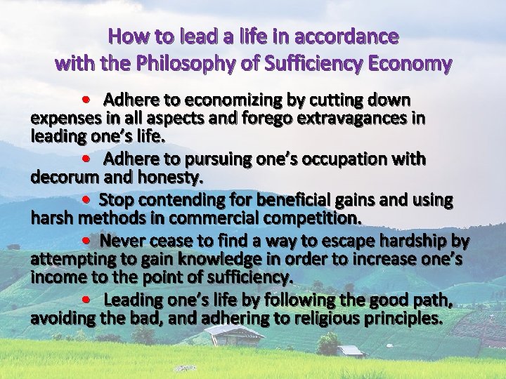 How to lead a life in accordance with the Philosophy of Sufficiency Economy •