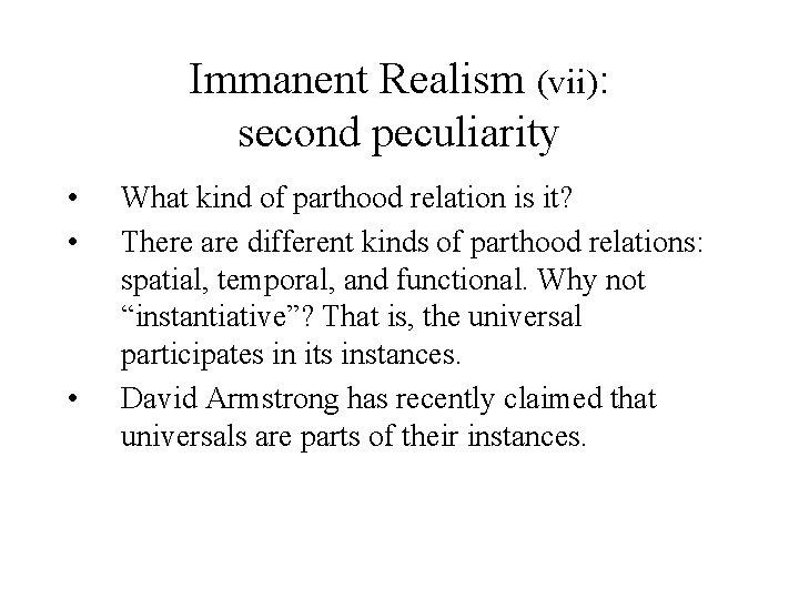 Immanent Realism (vii): second peculiarity • • • What kind of parthood relation is