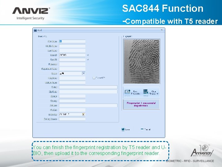 SAC 844 Function -Compatible with T 5 reader You can finish the fingerprint registration