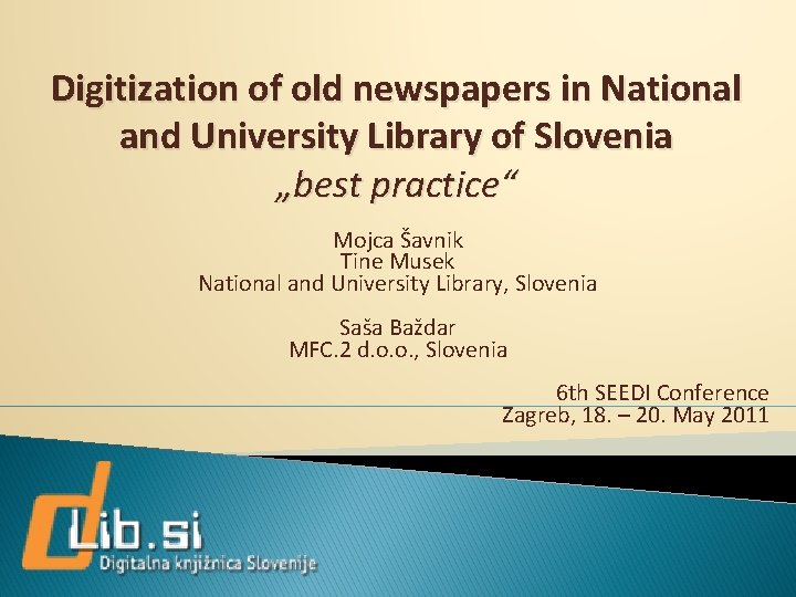 Digitization of old newspapers in National and University Library of Slovenia „best practice“ Mojca