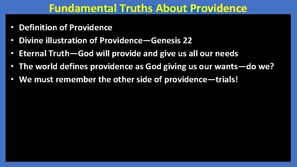 Fundamental Truths About Providence In Spirit and in Truth--Praying • • • Definition of