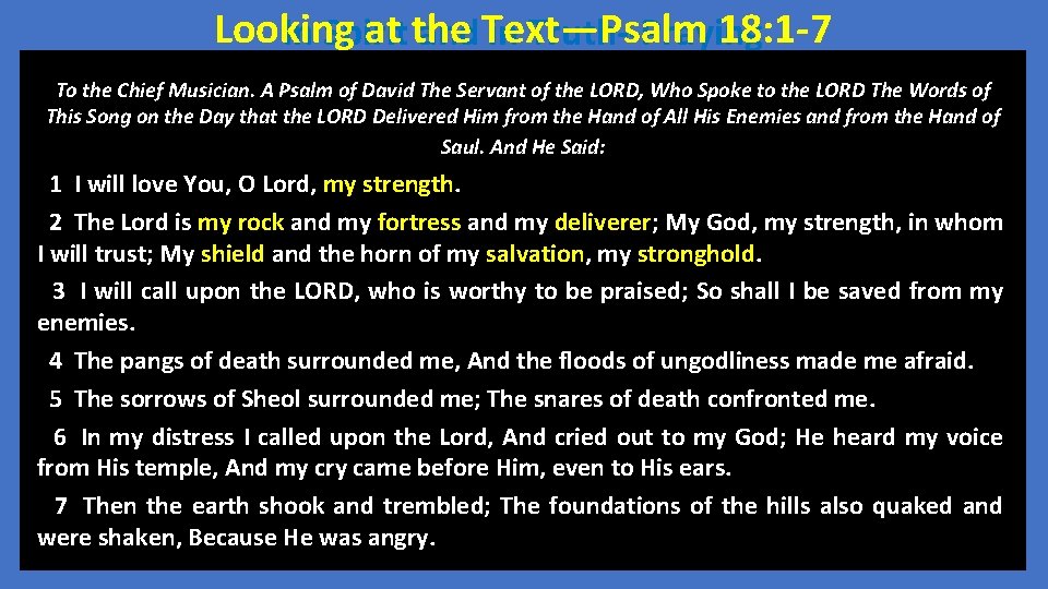 Looking at the Text—Psalm 18: 1 -7 In Spirit and in Truth--Praying To the