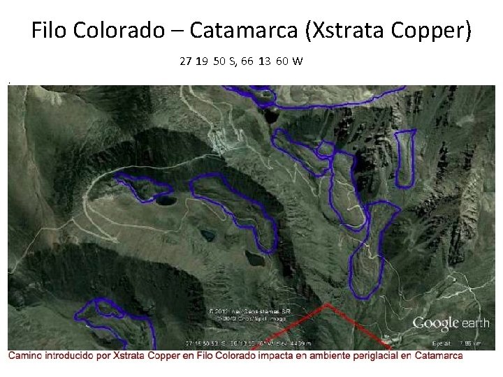 Filo Colorado – Catamarca (Xstrata Copper) 27 19 50 S, 66 13 60 W