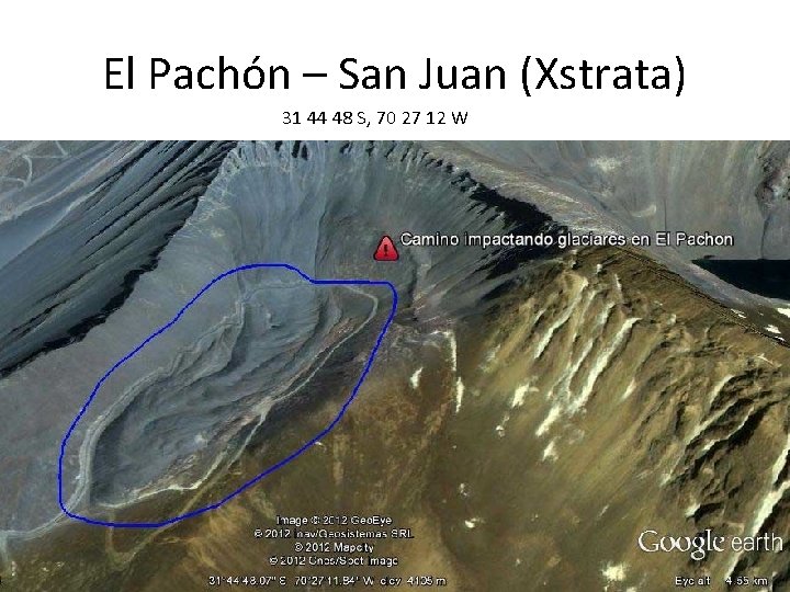 El Pachón – San Juan (Xstrata) 31 44 48 S, 70 27 12 W