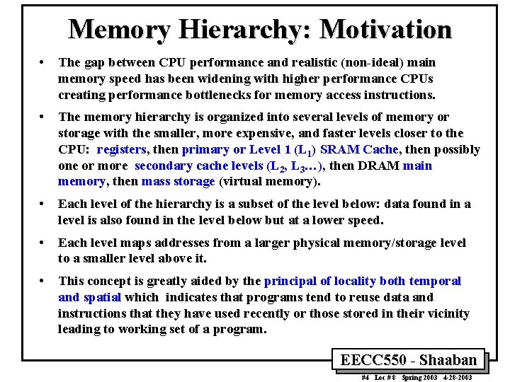 Memory Hierarchy: Motivation • The gap between CPU performance and realistic (non-ideal) main memory