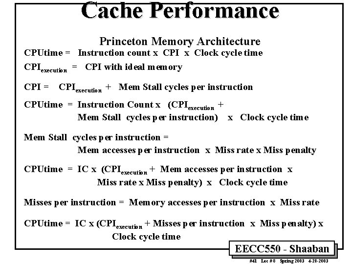 Cache Performance Princeton Memory Architecture CPUtime = Instruction count x CPI x Clock cycle