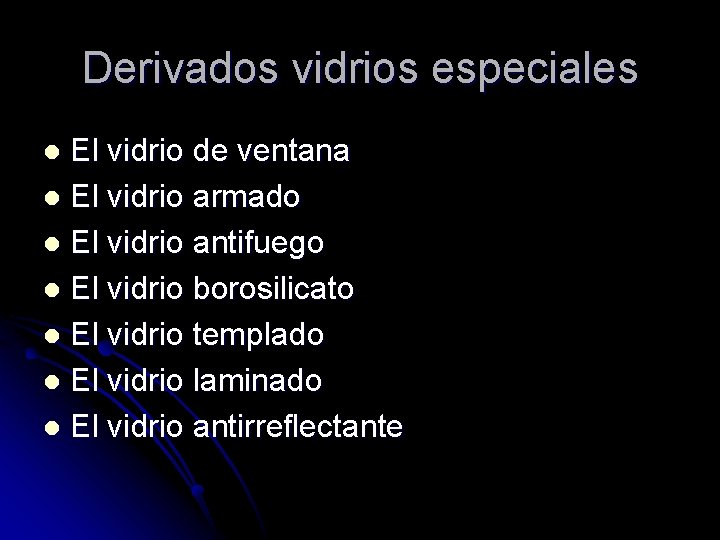 Derivados vidrios especiales El vidrio de ventana l El vidrio armado l El vidrio