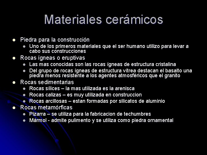 Materiales cerámicos l Piedra para la construcción l l Rocas ígneas o eruptivas l