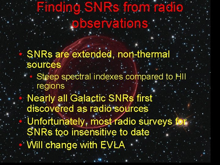 Finding SNRs from radio observations • SNRs are extended, non-thermal sources • Steep spectral