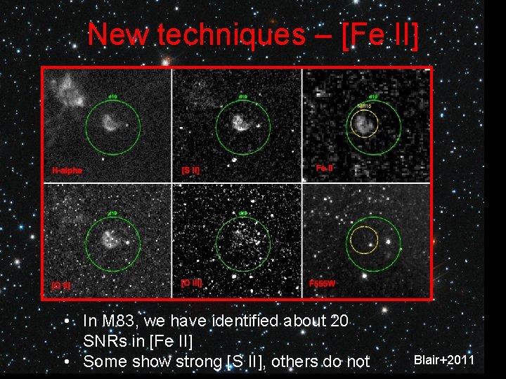 New techniques – [Fe II] • In M 83, we have identified about 20