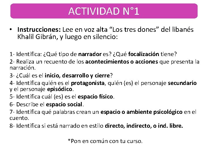 ACTIVIDAD N° 1 • Instrucciones: Lee en voz alta “Los tres dones” del libanés