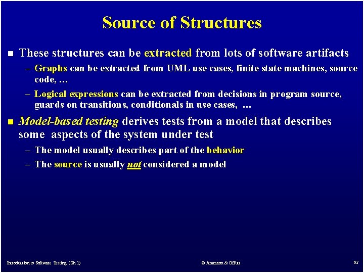 Source of Structures n These structures can be extracted from lots of software artifacts