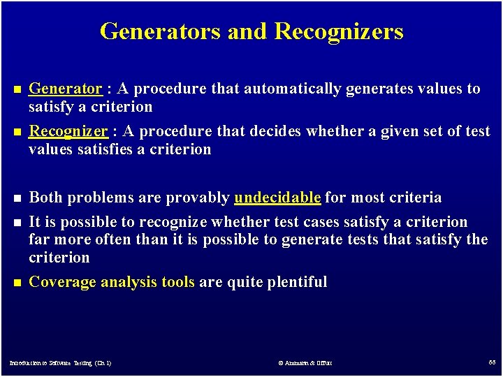 Generators and Recognizers n n n Generator : A procedure that automatically generates values