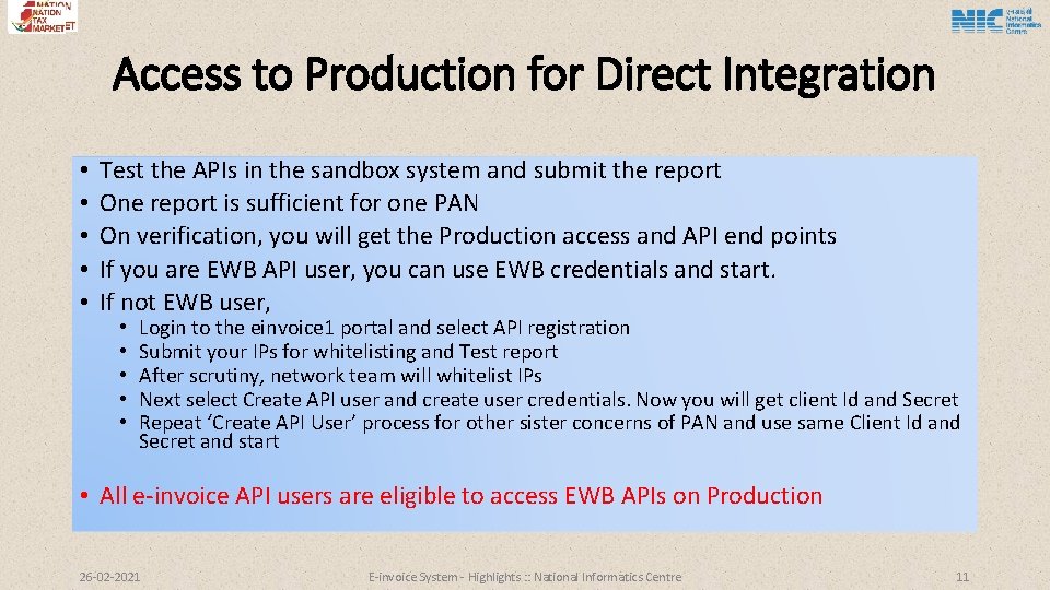 Access to Production for Direct Integration • • • Test the APIs in the