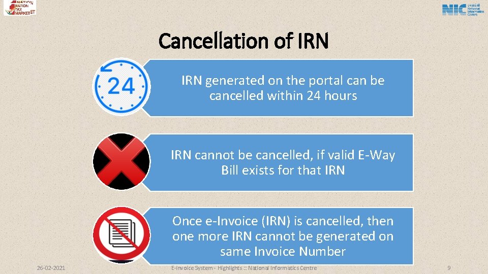 Cancellation of IRN generated on the portal can be cancelled within 24 hours IRN