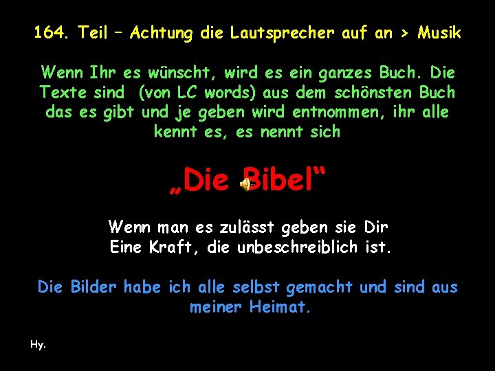 164. Teil – Achtung die Lautsprecher auf an > Musik Wenn Ihr es wünscht,