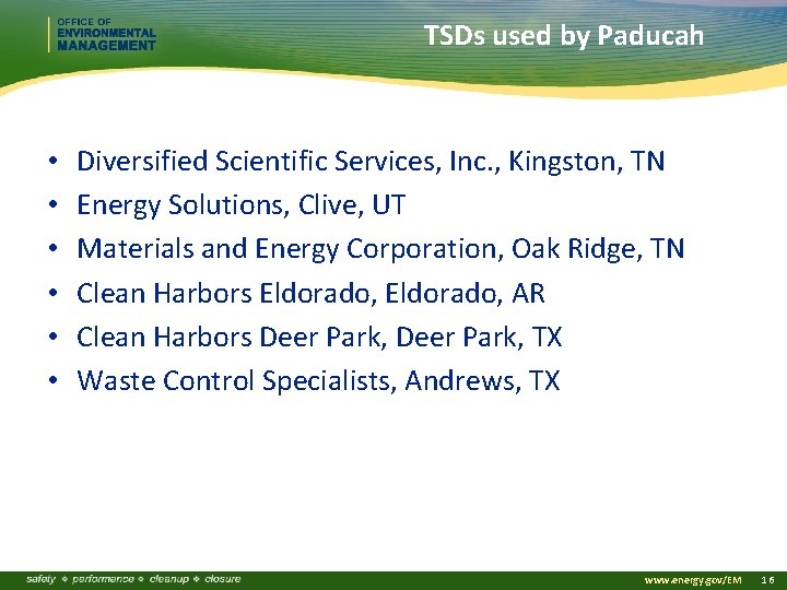 TSDs used by Paducah • • • Diversified Scientific Services, Inc. , Kingston, TN