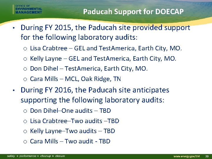 Paducah Support for DOECAP • During FY 2015, the Paducah site provided support for