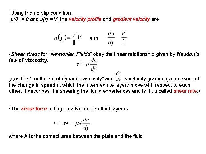 Using the no-slip condition, u(0) = 0 and u(ℓ) = V, the velocity profile