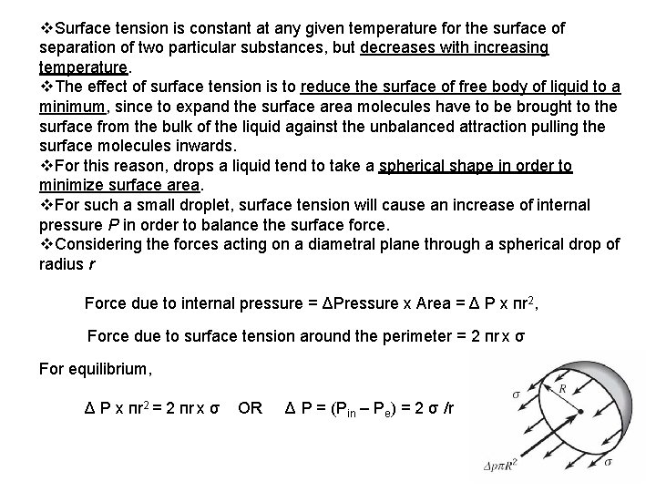 v. Surface tension is constant at any given temperature for the surface of separation