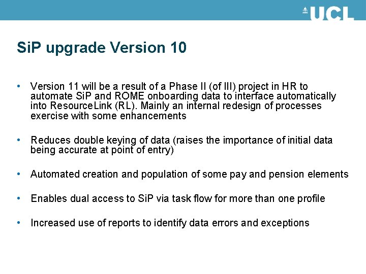Si. P upgrade Version 10 • Version 11 will be a result of a
