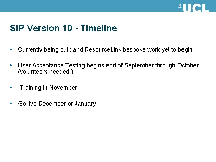 Si. P Version 10 - Timeline • Currently being built and Resource. Link bespoke