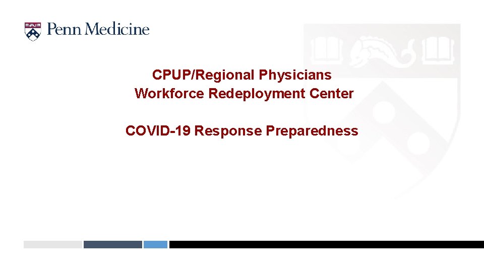 CPUP/Regional Physicians Workforce Redeployment Center COVID-19 Response Preparedness 