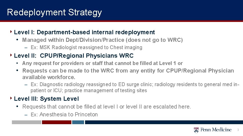 Redeployment Strategy ‣ Level I: Department-based internal redeployment • Managed within Dept/Division/Practice (does not