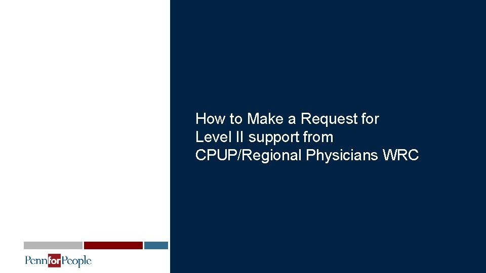 How to Make a Request for Level II support from CPUP/Regional Physicians WRC 
