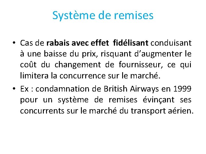 Système de remises • Cas de rabais avec effet fidélisant conduisant à une baisse