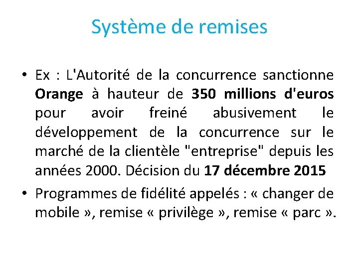 Système de remises • Ex : L'Autorité de la concurrence sanctionne Orange à hauteur