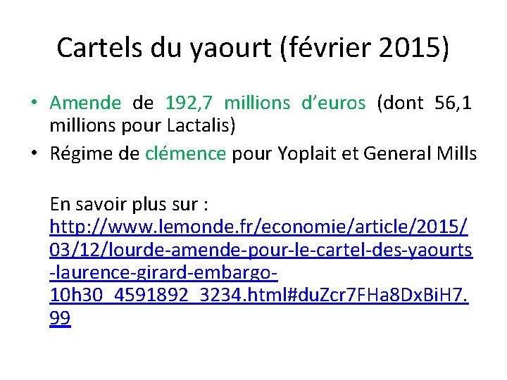 Cartels du yaourt (février 2015) • Amende de 192, 7 millions d’euros (dont 56,