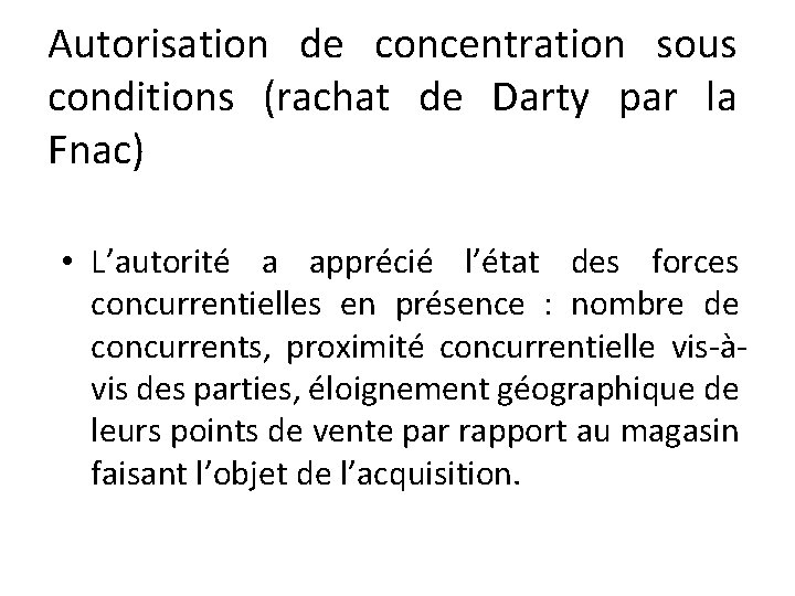 Autorisation de concentration sous conditions (rachat de Darty par la Fnac) • L’autorité a