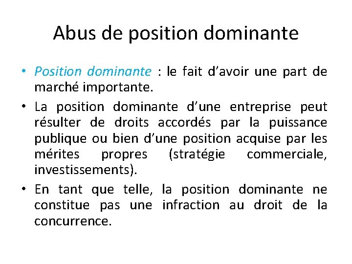 Abus de position dominante • Position dominante : le fait d’avoir une part de