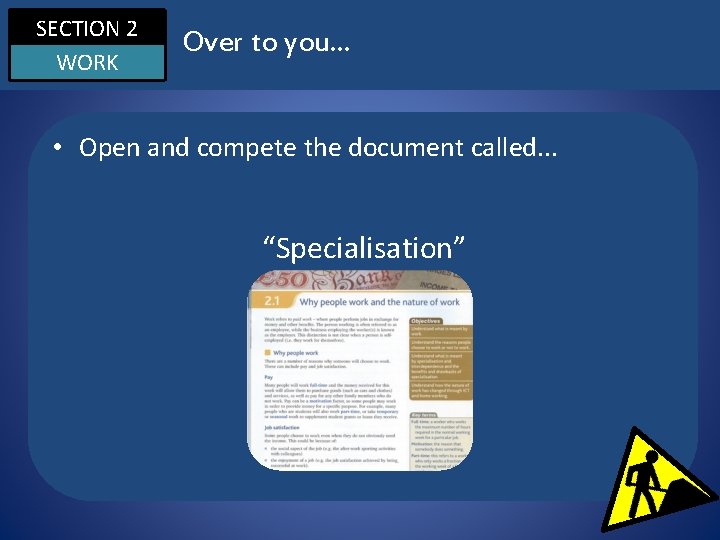 SECTION 2 WORK Over to you. . . • Open and compete the document