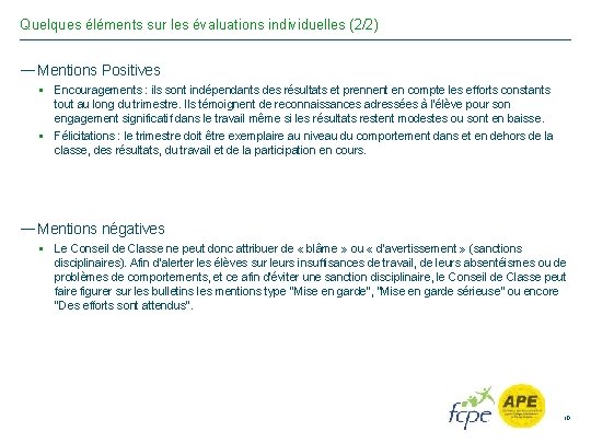 Quelques éléments sur les évaluations individuelles (2/2) — Mentions Positives § Encouragements : ils