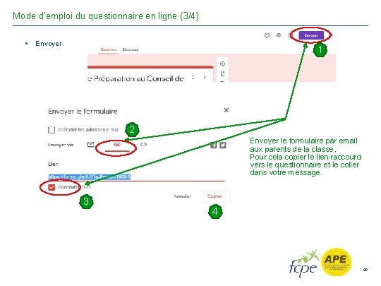 Mode d’emploi du questionnaire en ligne (3/4) § Envoyer 1 2 Envoyer le formulaire