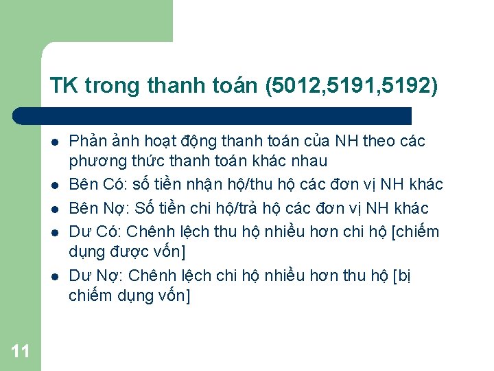 TK trong thanh toán (5012, 5191, 5192) l l l 11 Phản ảnh hoạt