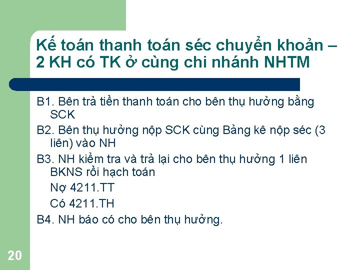 Kế toán thanh toán séc chuyển khoản – 2 KH có TK ở cùng