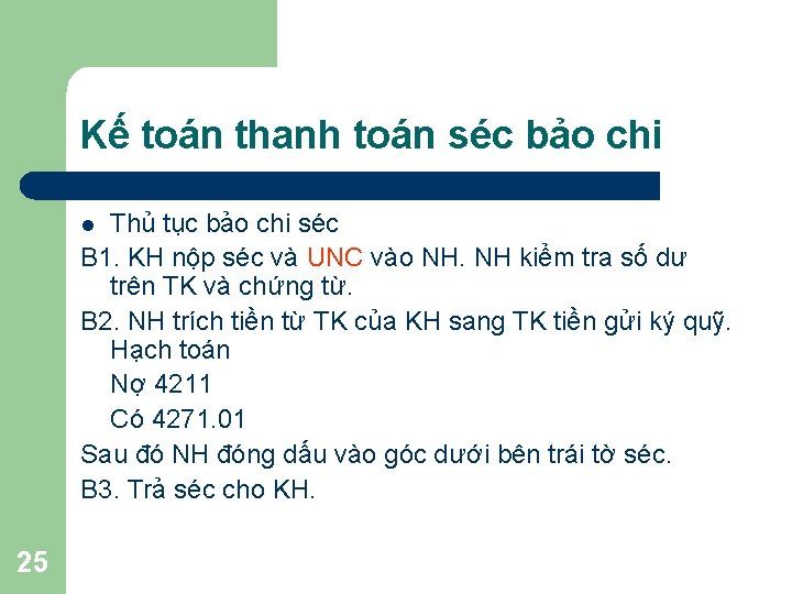 Kế toán thanh toán séc bảo chi Thủ tục bảo chi séc B 1.