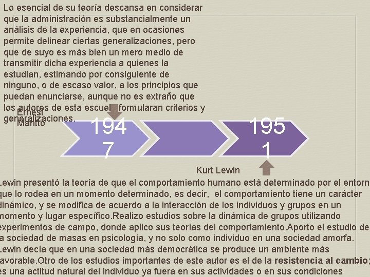 Lo esencial de su teoría descansa en considerar que la administración es substancialmente un